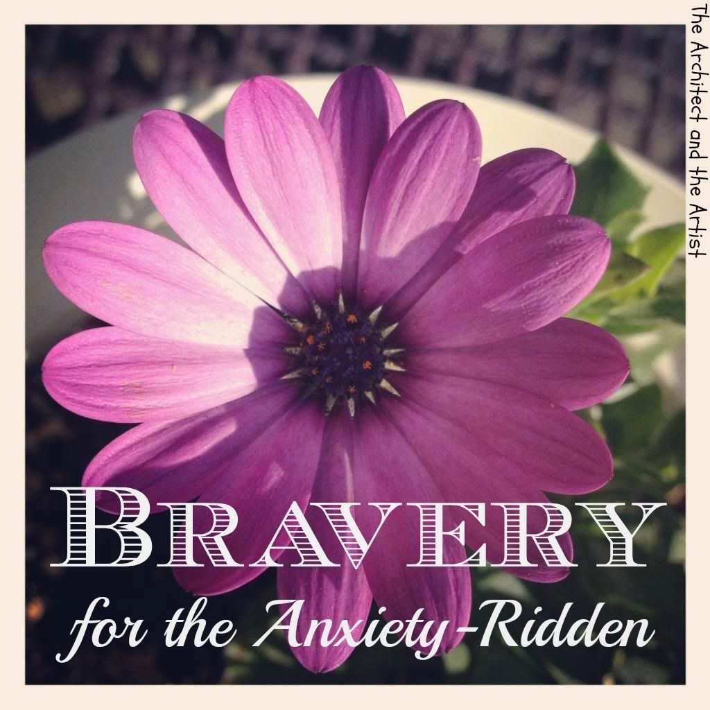 Bravery for The Anxiety Ridden Five Ways to Be Brave The Architect 